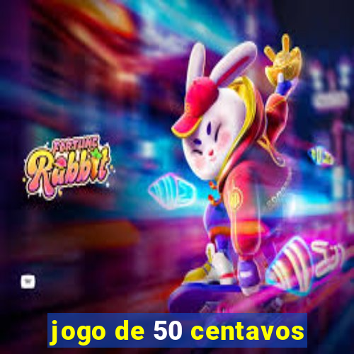 jogo de 50 centavos